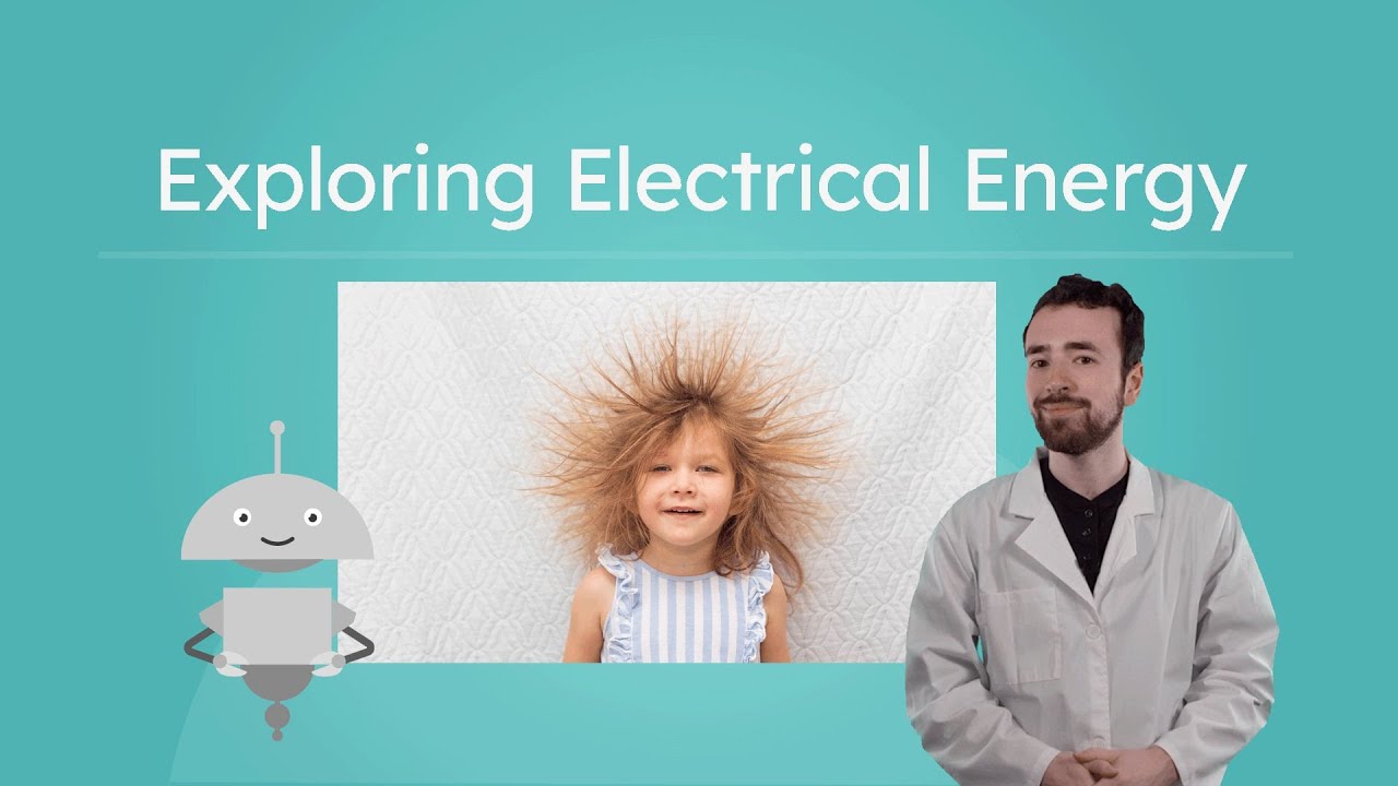 Exploring Electrical Energy - General Science for Kids!