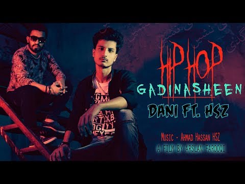 Dani Ft. HSZ | Hip Hop Gadi Nasheen | Latest Rap Song 2018 | Muzikstan | Arslan Farooqi