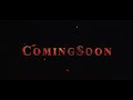Coming Soon Title Intro Cinematic Looks KC Effects