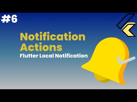 Flutter Local Notifications | Actions & Fullscreen Intents | How to interact with notifications