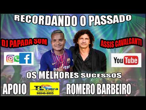 RECORDANDO O PASSADO / ASSIS CAVALCANTI / OS MELHORES SUCESSO - DJ PAPADA SOM VOL 61