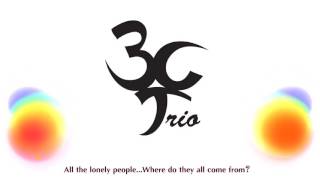 ELEANOR RIGBY - Andy Wasserman, piano; Lisle Atkinson, bass; Joe Licinski, drums: The 3C Trio