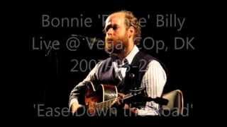 Bonnie Prince Billy - 2007-03-22 - Copenhagen Vega - Ease Down the Road