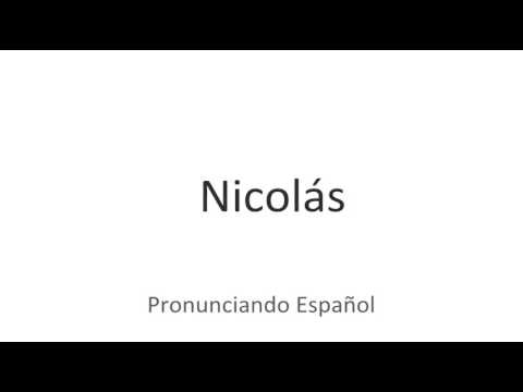 How to pronounce "Nicolás" in Spanish