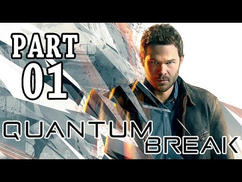 Quantum Break Gameplay German Part 1 - Die Zeit ist der Killer -  Let's Play Quantum Break Deutsch