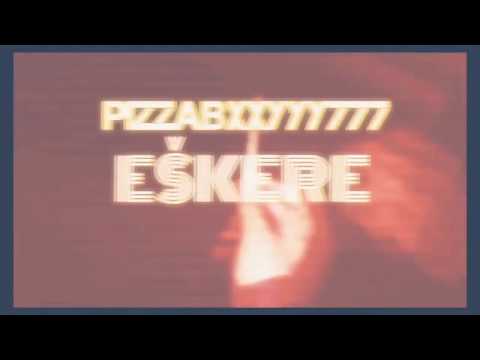 PIZZABXY777 - EŠKERE prod. ICEKRIM || OFFICIAL VIDEO