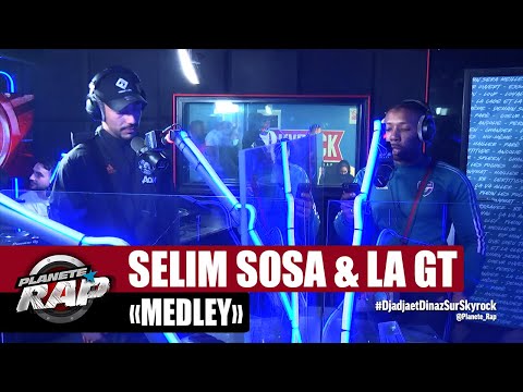 Selim Sosa & La GT "Medley" #PlanèteRap