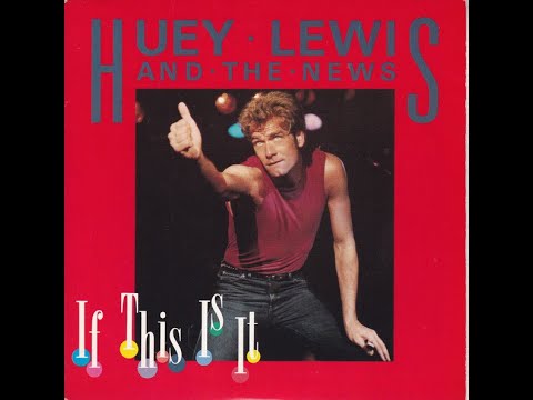Huey Lewis and the News - If This Is It (1983 LP Version) HQ