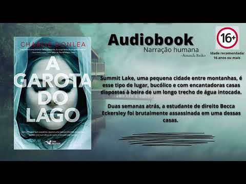 Audiobook: A Garota do Lago - Charlie Donlea I Narração Humana: Amanda Reiko (pt 7/10)