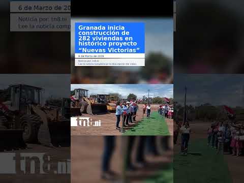 Granada inicia construcción de 282 viviendas en histórico proyecto “Nuevas Victorias”