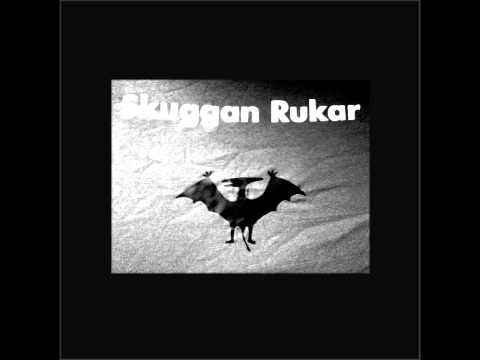 Skuggan Rukar  Jag har drömt