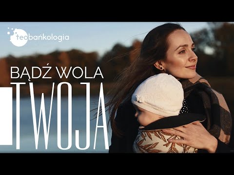 Bądź Wola Twoja - Joanna i Paweł Klin