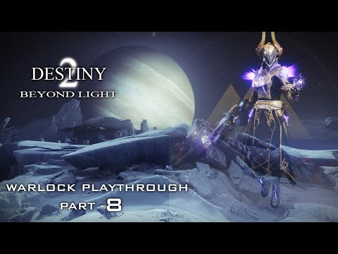 BEYOND LIGHT CAMPAIGN(DESTINY 2) WARLOCK CLASS PLAYTHROUGH PART- 8 (THE DARK PRIESTESS MISSION )