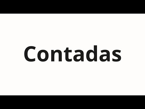 How to pronounce Contadas