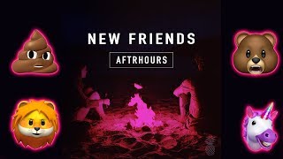 AFTRHOURS - New Friends (Animoji Version)