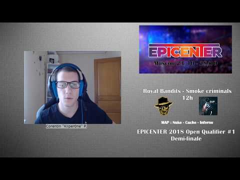 Epicenter 2018 Open Qualifier : ROYAL BANDITS - SMOKE CRIMINALS /  BO3