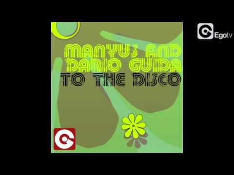 MANYUS & DARIO GUIDA - To The Disco