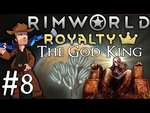 Rimworld Royalty 1.2 | The God-King | Part 8 | Double Peg Legs