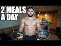 Eating 2 Meals A Day to Get Shredded | Full Day Of Eating