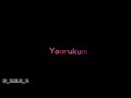 Ennodu Nee Irundhal Whatsapp Status Black Screen Lyrics My Heart Touching Song In Real Life