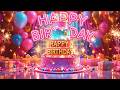 Happy Birthday Song The Best Birthday Celebration Video
