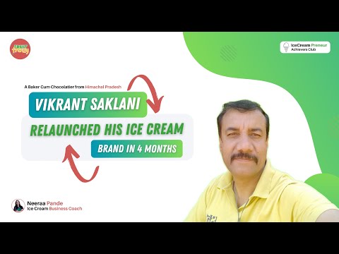 A Chocolatier & Baker, Vikrant Saklani, Re-lauches His Ice Cream Brand Profitably in 4 Months!