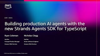 AWS re:Invent 2025 - Build production AI agents with the Strands Agents SDK for TypeScript (AIM3331)