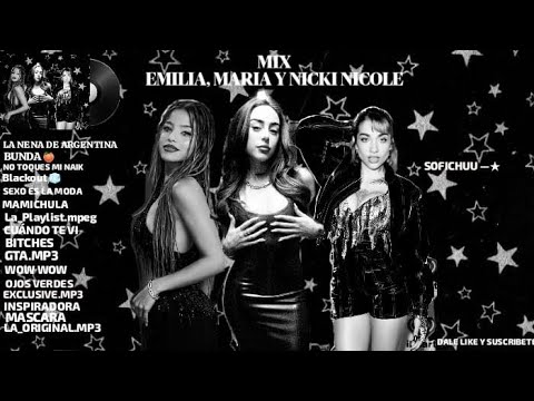 MIX: MARIA BECERRA, NICKI NICOLE Y EMILIA MERNES