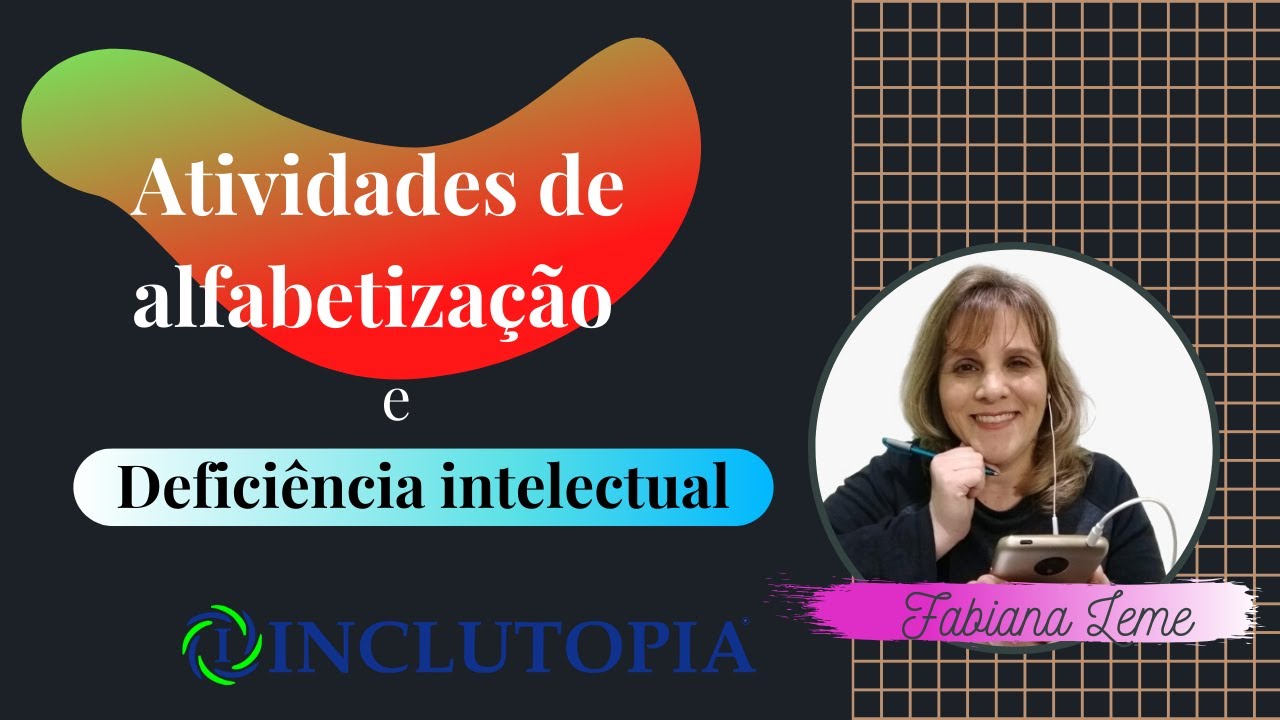 Atividades alfabetização e Deficiência Intelectual [áudio aula]