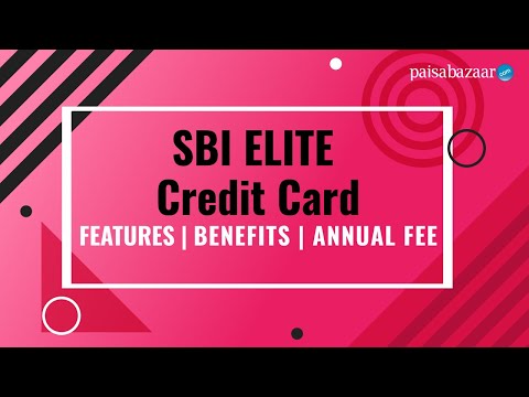 SBI Elite Credit Card Annual Fee Details, Reward Points Redemption, Benefits | SBI Card Elite Review