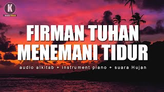 Download lagu Firman Tuhan Menemani Tidur - Audio Alkitab Menyegarkan Pikiran (Musik Instrument Suara Hujan) mp3 Download lagu Firman Tuhan Menemani Tidur - Audio Alkitab Menyegarkan Pikiran (Musik Instrument Suara Hujan) mp3