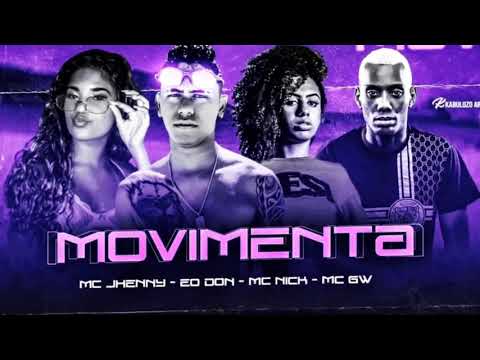 eo don feat MC nick MC gw _ MC jhenny - movimento - música nova