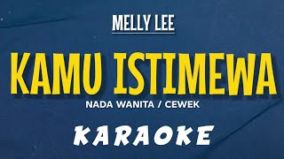 Download lagu MELLY LEE – KAMU ISTIMEWA (KARAOKE) NADA WANITA / CEWEK mp3 Download lagu MELLY LEE – KAMU ISTIMEWA (KARAOKE) NADA WANITA / CEWEK mp3