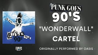 Cartel - Wonderwall (Official Audio) - Oasis cover