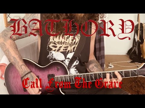 Bathory - Call From The Grave (Guitar Cover)