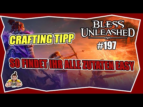 BLESS UNLEASHED #197 SO FINDET IHR ALLE ZUTATEN EASY ★ crafting materials ★ Deutsch ★ Tipps & Tricks