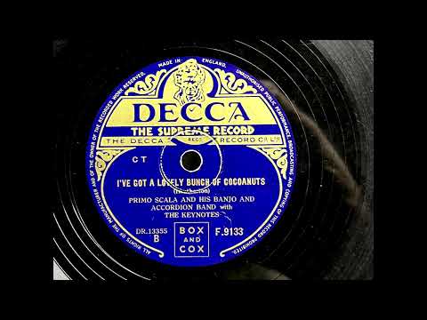 1949 PRIMO SCALA feat. THE KEYNOTES - I've Got A Lovely Bunch Of Cocoanuts DECCA 10" F9133