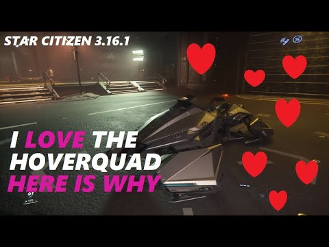 STAR CITIZEN 3.16.1 I LOVE the CNOU HoverQuad  Here is Why