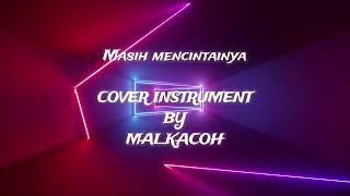 Download lagu Masih mencintainya (COVER INSTRUMENT) mp3 Download lagu Masih mencintainya (COVER INSTRUMENT) mp3