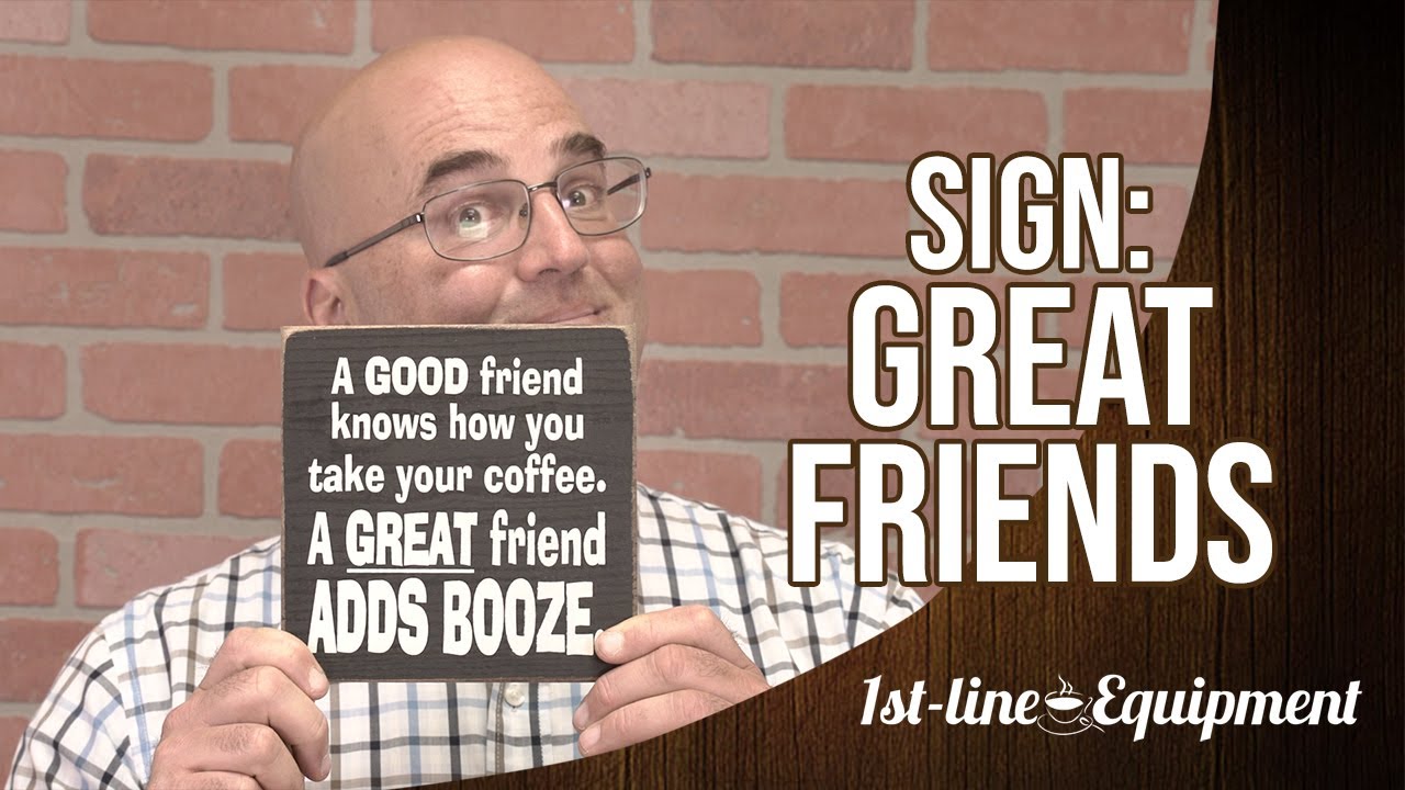 Sign: A Good Friend Knows How You Take Your Coffee