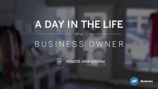 Remote Access for Business Security & Disarm Alarm Features by ADT