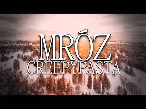 Mróz - Creepypasta do Poduszki [Lektor PL]