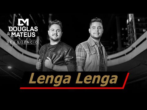 Douglas & Mateus - Lenga Lenga