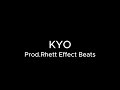 KYO Prod Rhett Effect Beats
