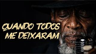 Quando Todos Me Deixaram — Deus Ficou e Tocou Onde Ninguém Tocou
