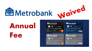 How to waive an Annual Fee? Metrobank Credit Card 2021- Philippines
