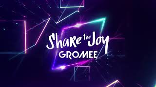 Gromee Share the Joy
