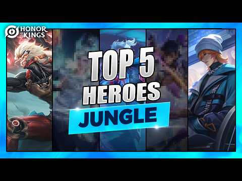 Top 5 Jungle Heroes to Push 100⭐ Rank in Honor of Kings