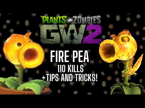 Fire Pea is AWESOME: Tips and Tricks, 110 Kills  - PVZ GW2