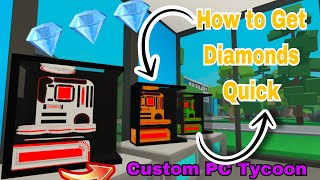How To Earn Diamonds Quick In Custom PC Tycoon (Roblox)